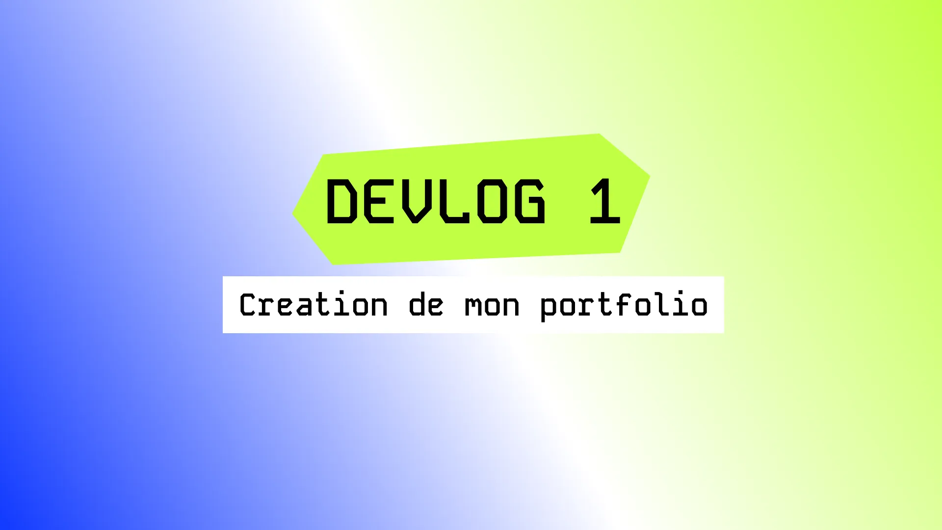 DEVLOG 1: Mise en ligne de mon portfolio